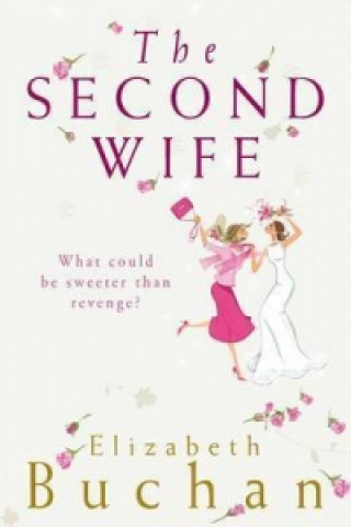 Kniha Second Wife Elizabeth Buchan