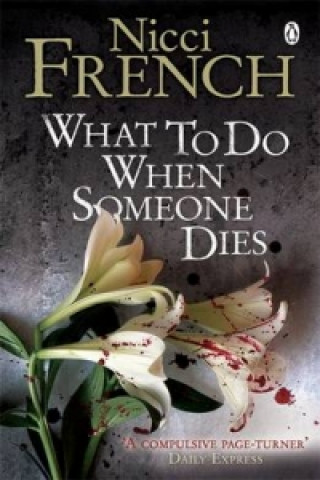 Kniha What to Do When Someone Dies Nicci French