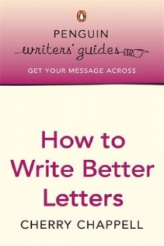 Książka Penguin Writers' Guides: How to Write Better Letters Cherry Chappell