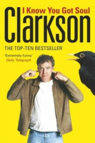 Könyv I Know You Got Soul Jeremy Clarkson