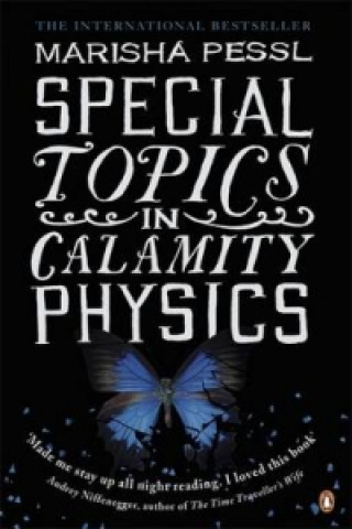 Könyv Special Topics in Calamity Physics Marisha Pessl