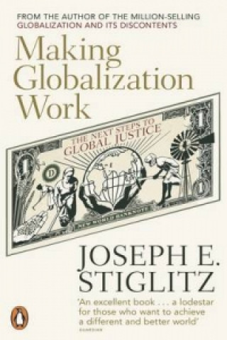 Книга Making Globalization Work Joseph Stiglitz