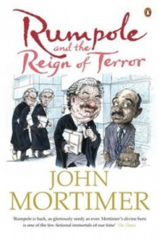 Kniha Rumpole and the Reign of Terror John Mortimer