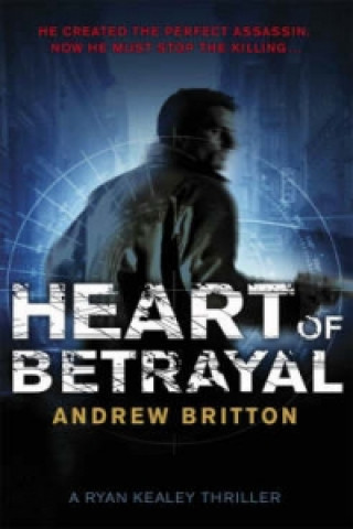 Könyv Heart of Betrayal Andrew Britton