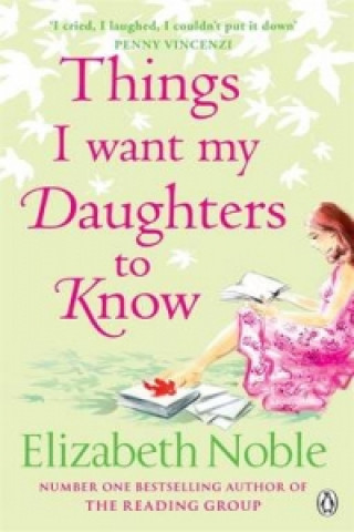Carte Things I Want My Daughters to Know Elizabeth Noble