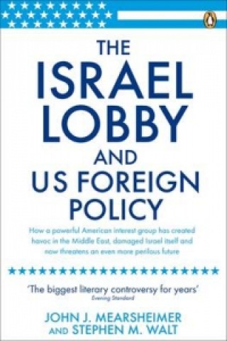 Kniha Israel Lobby and US Foreign Policy John J Mearsheimer