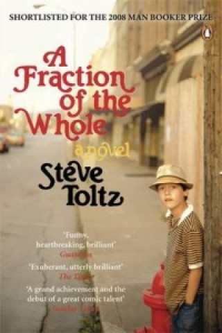 Kniha Fraction Of The Whole Steve Toltz