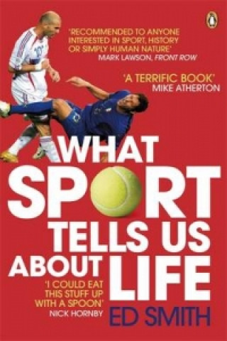 Carte What Sport Tells Us About Life Ed Smith