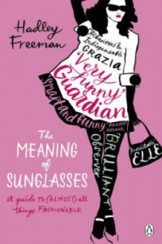 Kniha Meaning of Sunglasses Hadley Freeman