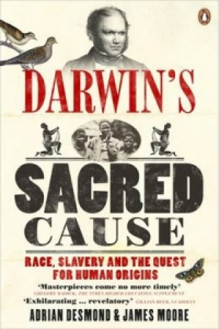 Carte Darwin's Sacred Cause Adrian Desmond