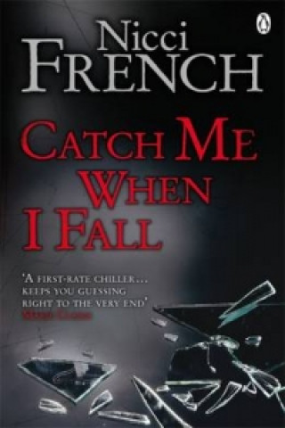 Könyv Catch Me When I Fall Nicci French