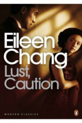 Könyv Lust, Caution Eileen Chang