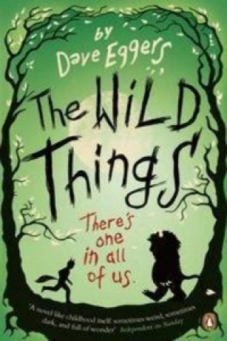 Книга Wild Things Dave Eggers