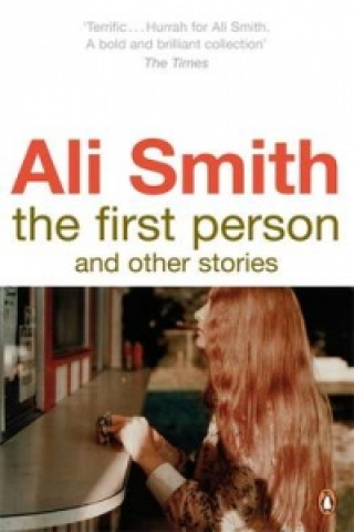 Книга First Person and Other Stories Ali Smith