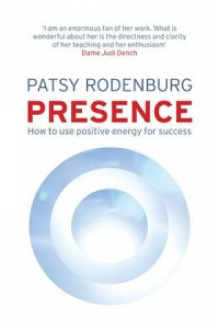 Kniha Presence Patsy Rodenburg