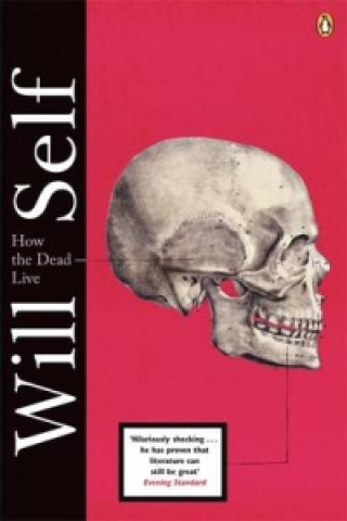 Βιβλίο How the Dead Live Will Self