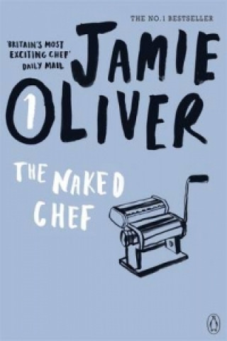 Könyv Naked Chef Jamie Oliver