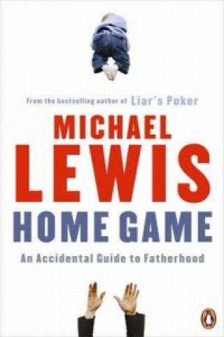 Kniha Home Game Michael Lewis