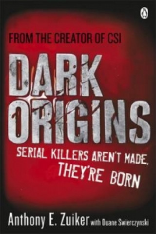 Kniha Dark Origins Anthony E. Zuiker