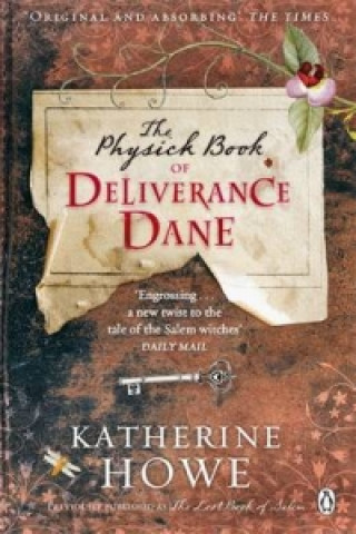 Kniha Physick Book of Deliverance Dane Katherine Howe