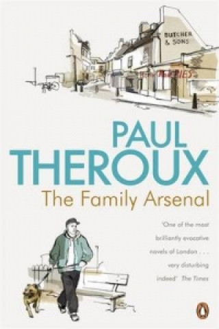 Kniha Family Arsenal Paul Theroux