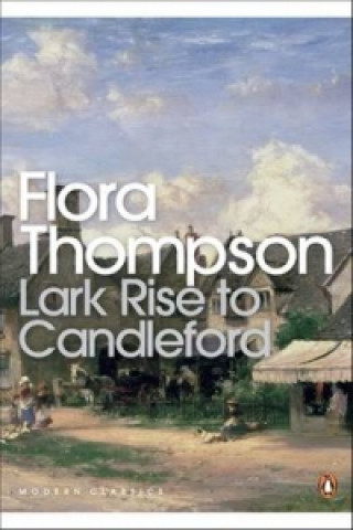 Könyv Lark Rise to Candleford Flora Thompson