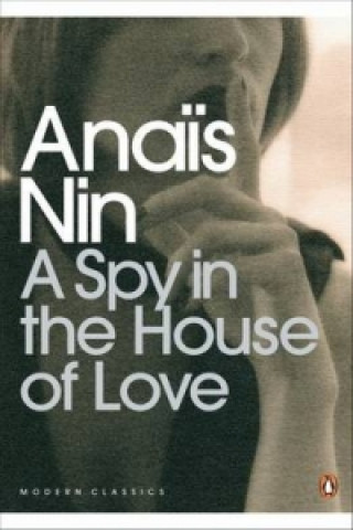 Книга Spy In The House Of Love Anais Nin