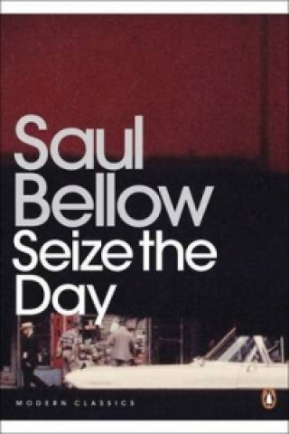 Könyv Seize the Day Saul Bellow