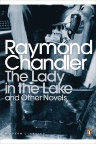 Книга Lady in the Lake and Other Novels Raymond Chandler