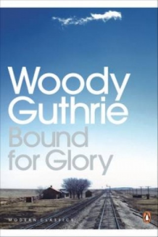 Kniha Bound for Glory Woody Guthrie