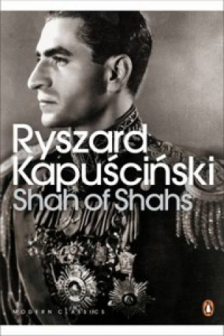 Carte Shah of Shahs Ryszard Kapuscinski