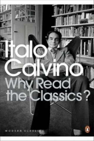 Książka Why Read the Classics? Italo Calvino
