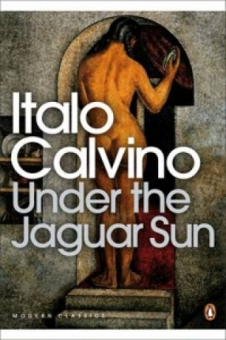 Kniha Under the Jaguar Sun Italo Calvino