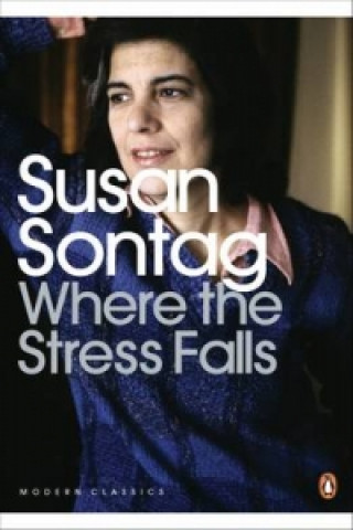 Carte Where the Stress Falls Susan Sontag