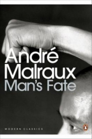 Könyv Man's Fate Andre Malraux