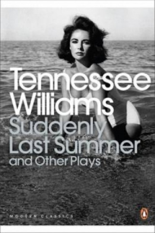 Carte Suddenly Last Summer and Other Plays Tennessee Williams