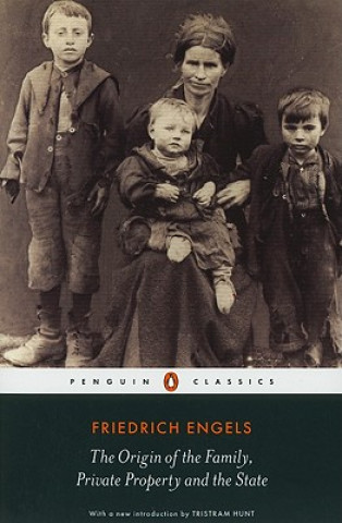 Kniha Origin of the Family, Private Property and the State Friedrich Engels