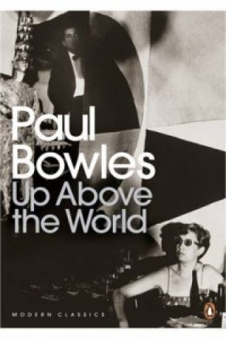 Könyv Up Above the World Paul Bowles