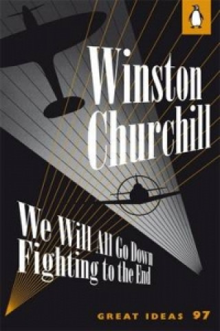 Carte We Will All Go Down Fighting to the End Winston Churchill