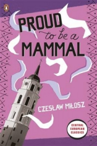 Kniha Proud To Be A Mammal Milosz Czeslaw