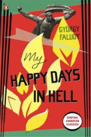 Könyv My Happy Days In Hell György Faludy