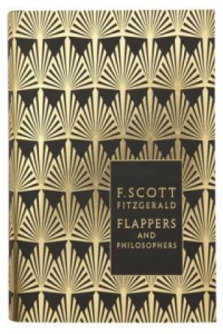 Könyv Flappers and Philosophers: The Collected Short Stories of F. Scott Fitzgerald F Scott Fitzgerald