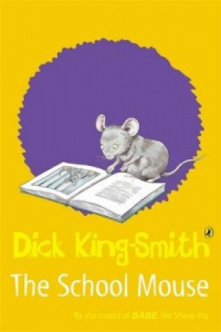 Könyv Schoolmouse Dick King-Smith