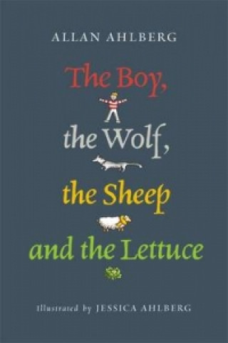 Könyv Boy, the Wolf, the Sheep and the Lettuce Allan Ahlberg