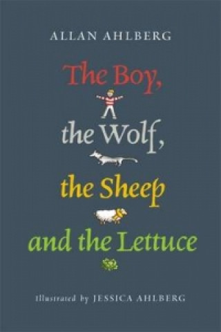 Kniha Boy, the Wolf, the Sheep and the Lettuce Allan Ahlberg