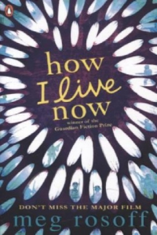 Kniha How I Live Now Meg Rosoff