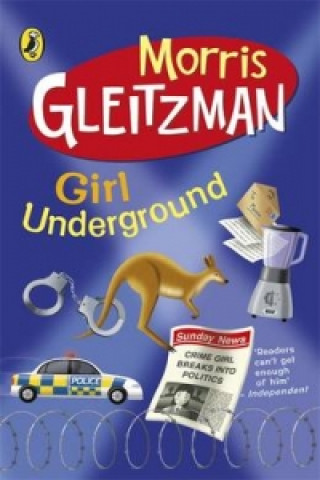 Kniha Girl Underground Morris Gleitzman