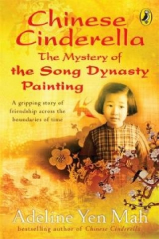 Kniha Chinese Cinderella: The Mystery of the Song Dynasty Painting Adeline Mah