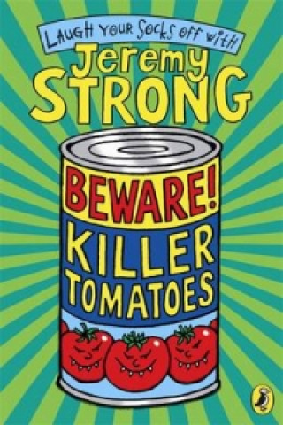 Kniha Beware! Killer Tomatoes Jeremy Strong