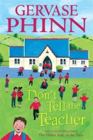 Livre Don't Tell the Teacher Gervase Phinn